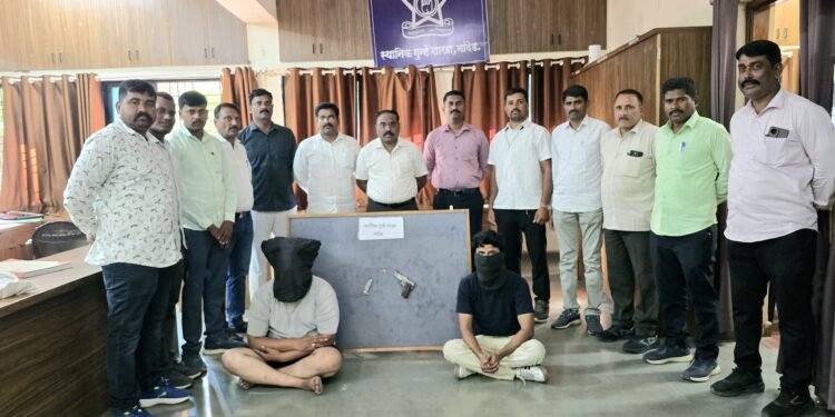 नांदेड मध्ये देशी बनावटीच्या गावठी पिस्तुल व जिवंत काडतुसासह दोघांना अटक स्थानिक गुन्हे शाखेची कारवाई ३२ हजारांचा मुद्देमाल जप्त